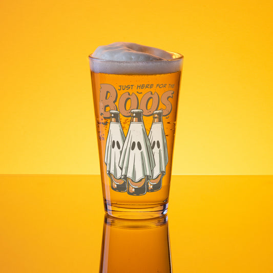 Just Here For The Boos Pint Glass