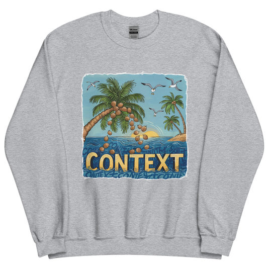 Exist In The Context Unisex Sweatshirt