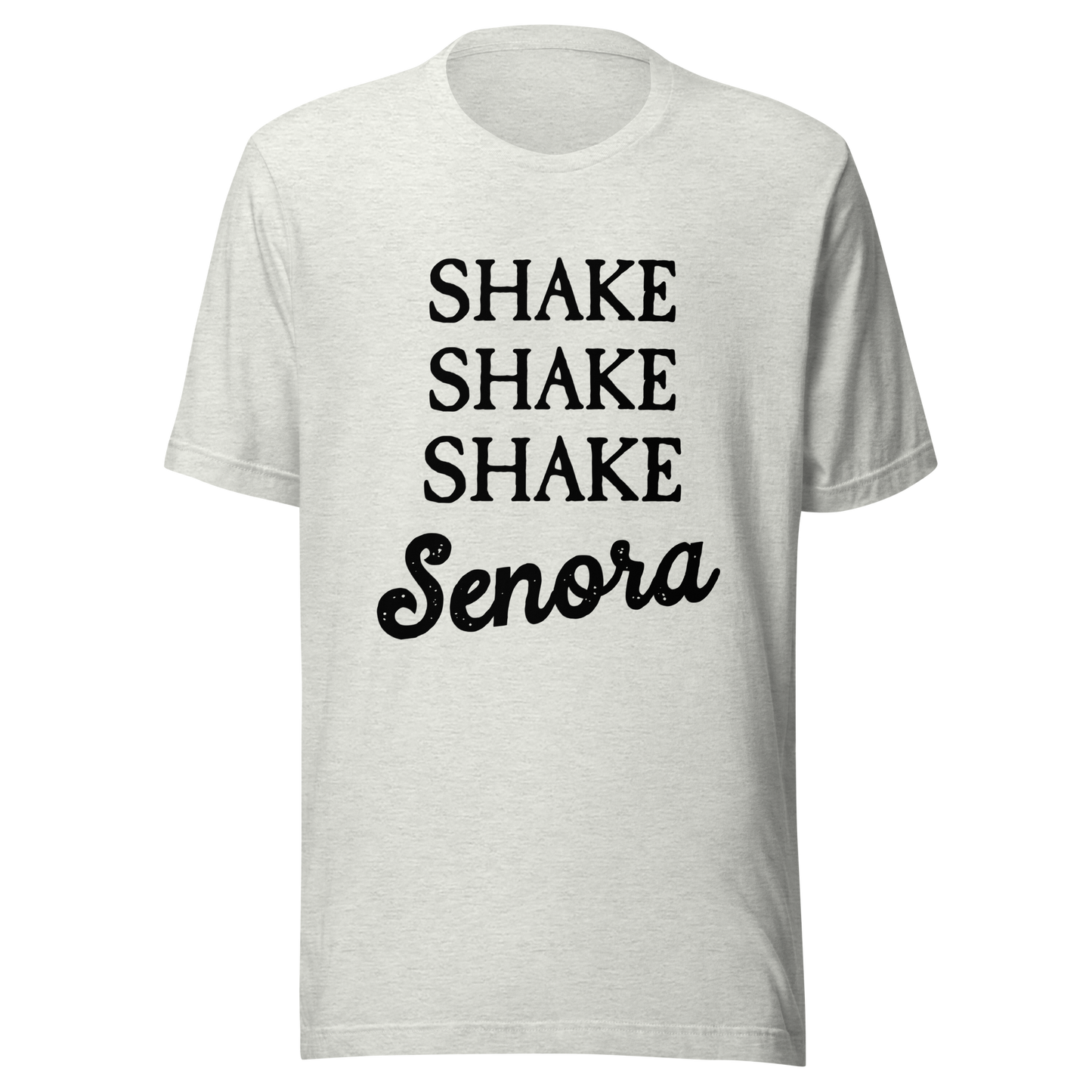 Shake Senora Unisex T-Shirt