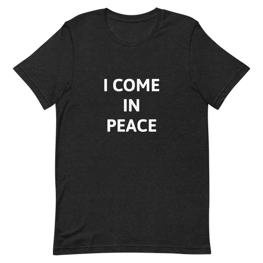 Couples I Come In Peace Unisex T-Shirt