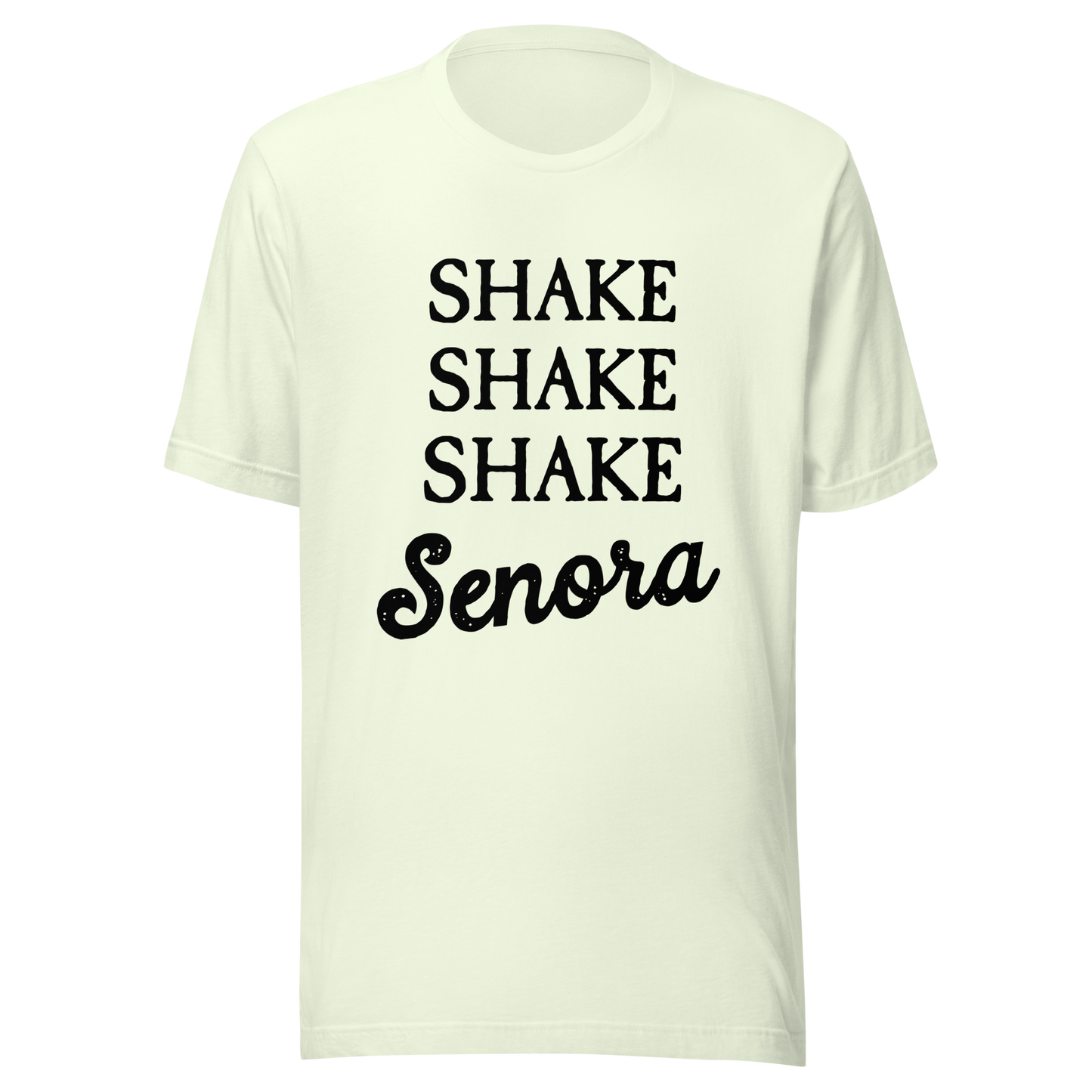 Shake Senora Unisex T-Shirt