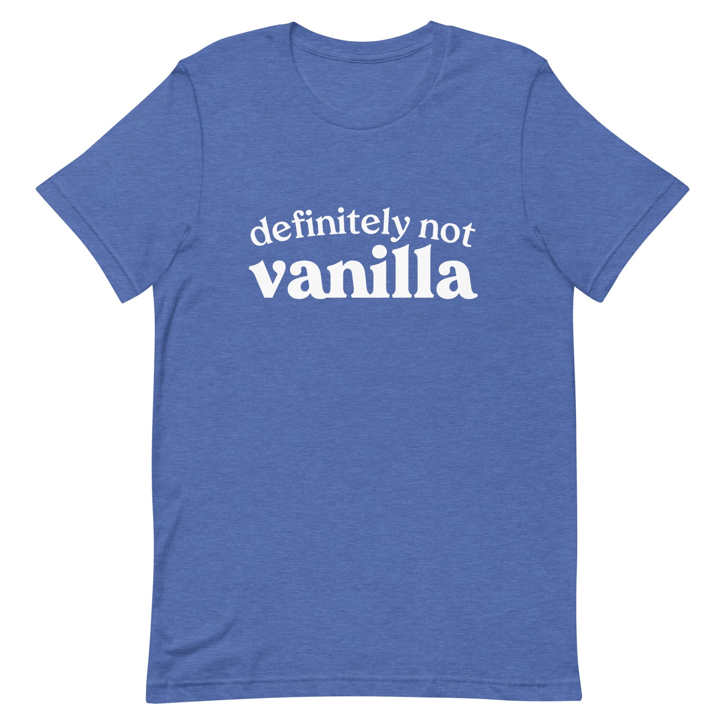 Definitely Not Vanilla Unisex T-Shirt