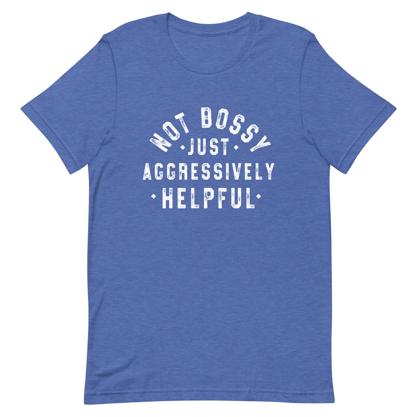 Not Bossy Unisex T-Shirt