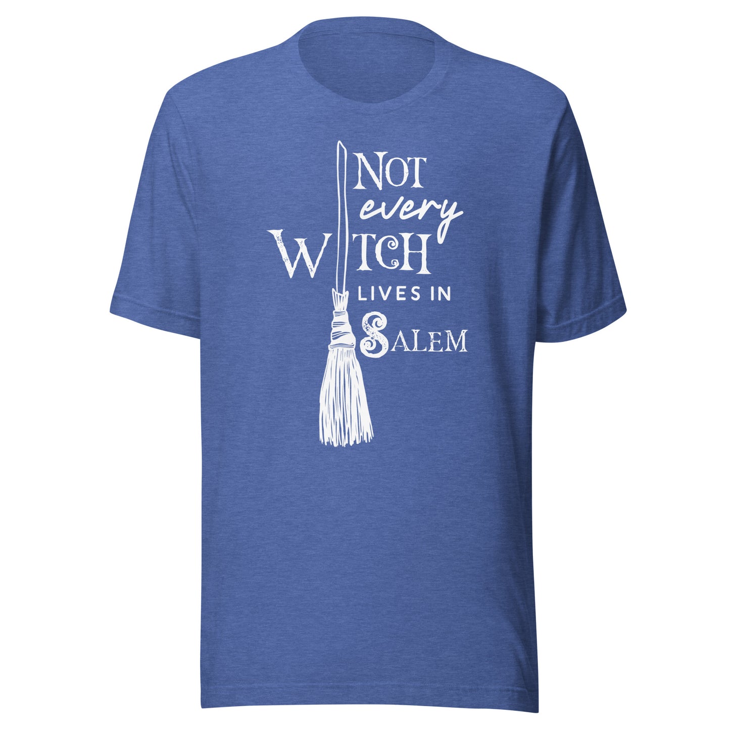 Not Every Witch Lives in Salem Unisex T-Shirt