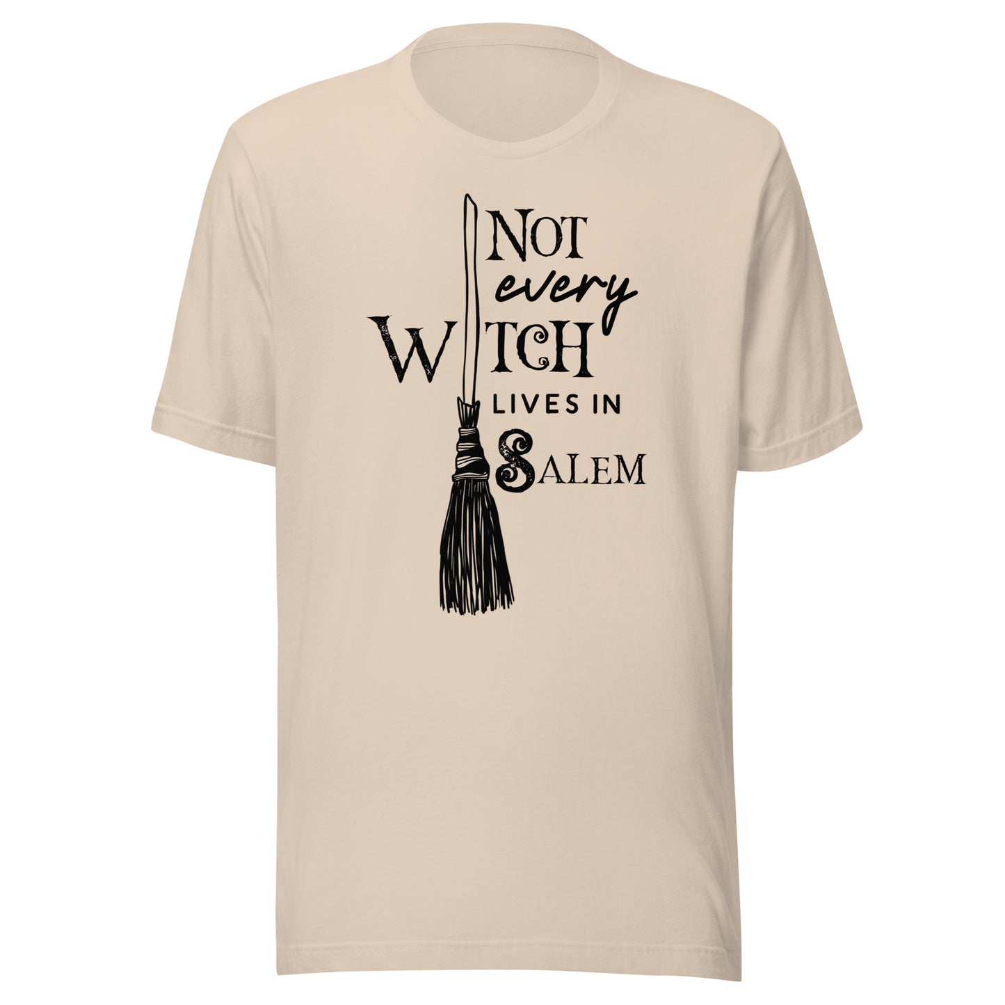 Not Every Witch Lives in Salem Unisex T-Shirt