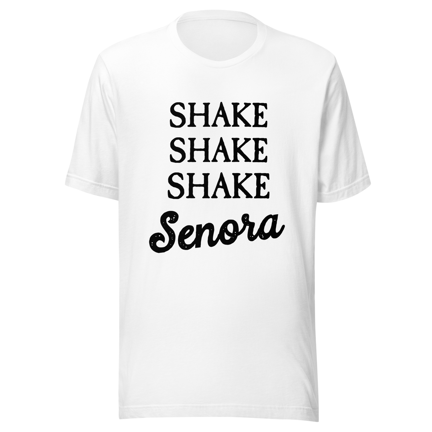 Shake Senora Unisex T-Shirt