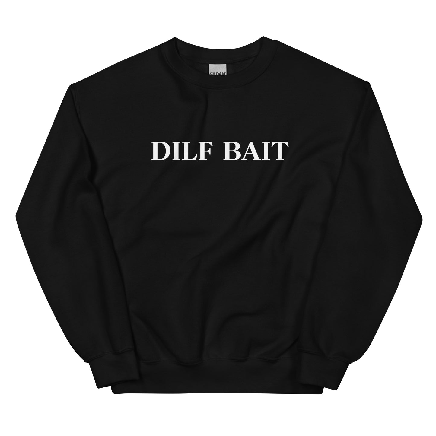 Dilf Bait Sweatshirt