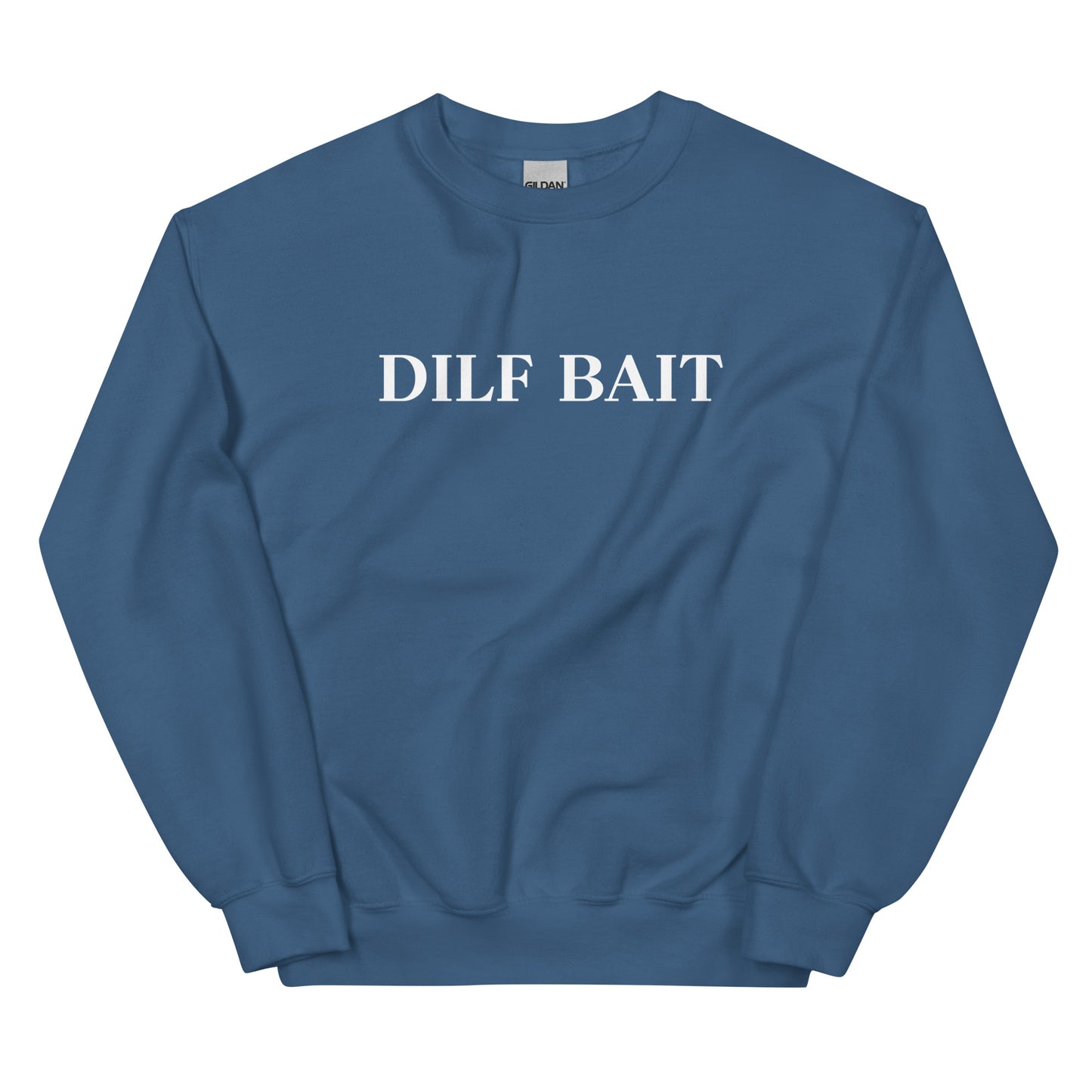 Dilf Bait Sweatshirt