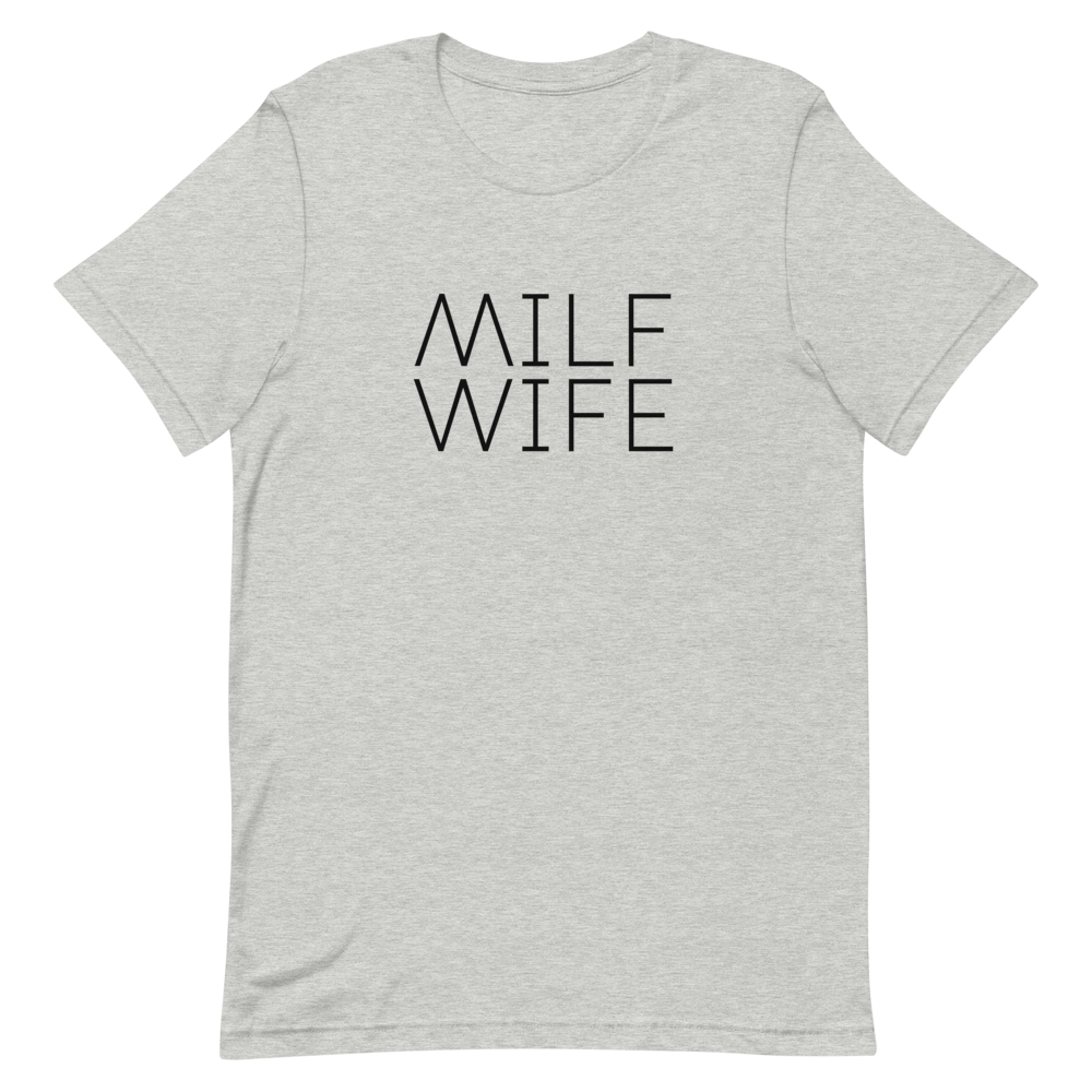 Milf Wife Unisex T-Shirt