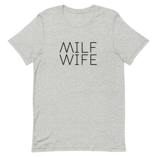 Milf Wife Unisex T-Shirt