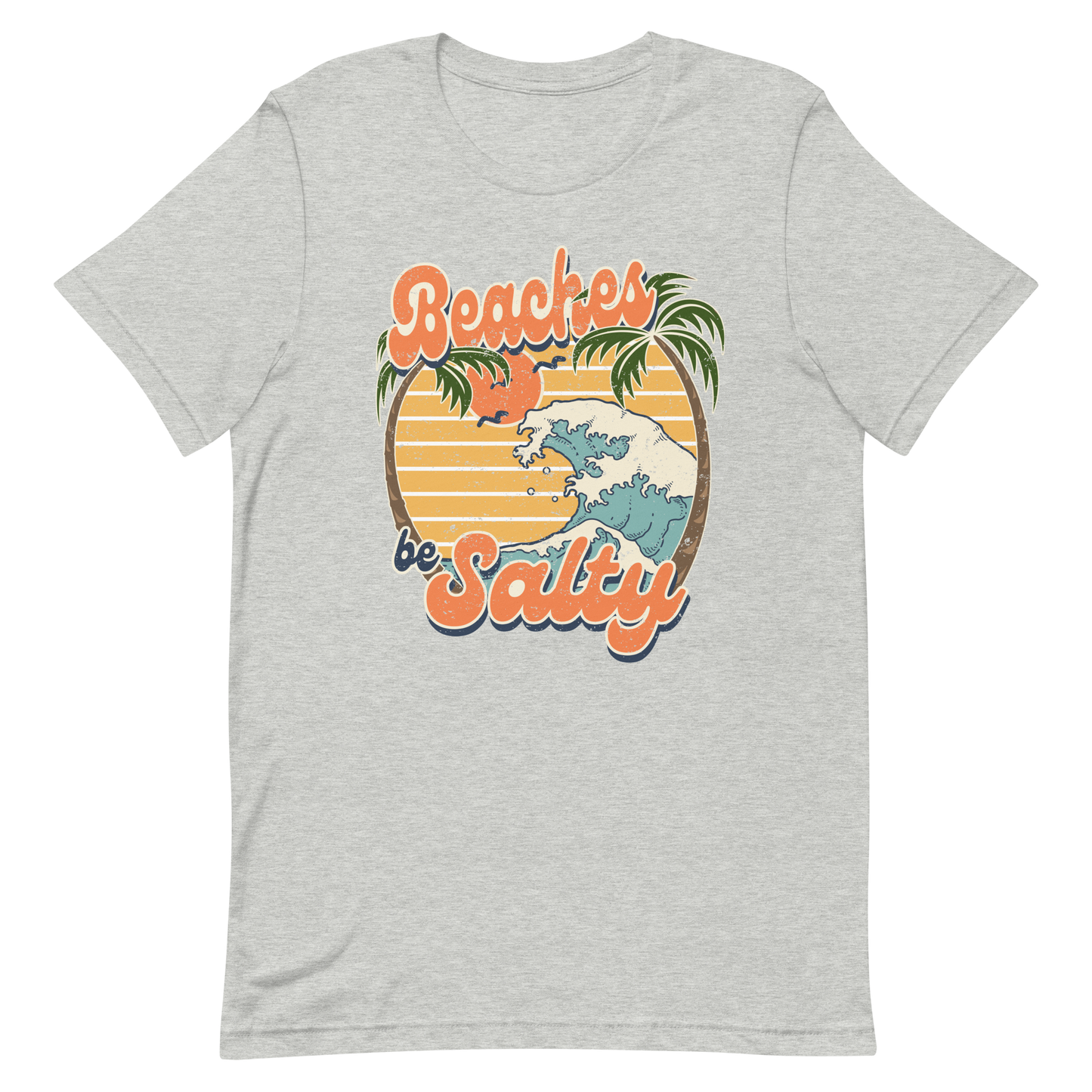 Beaches Be Salty Unisex T-Shirt