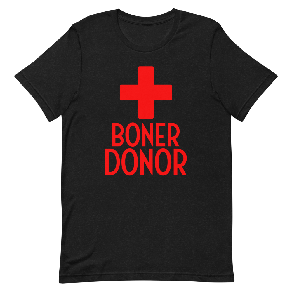 Boner Donor Unisex T-Shirt