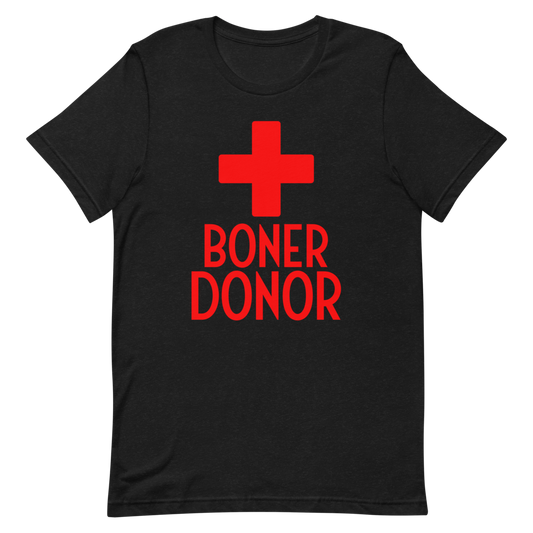 Boner Donor Unisex T-Shirt