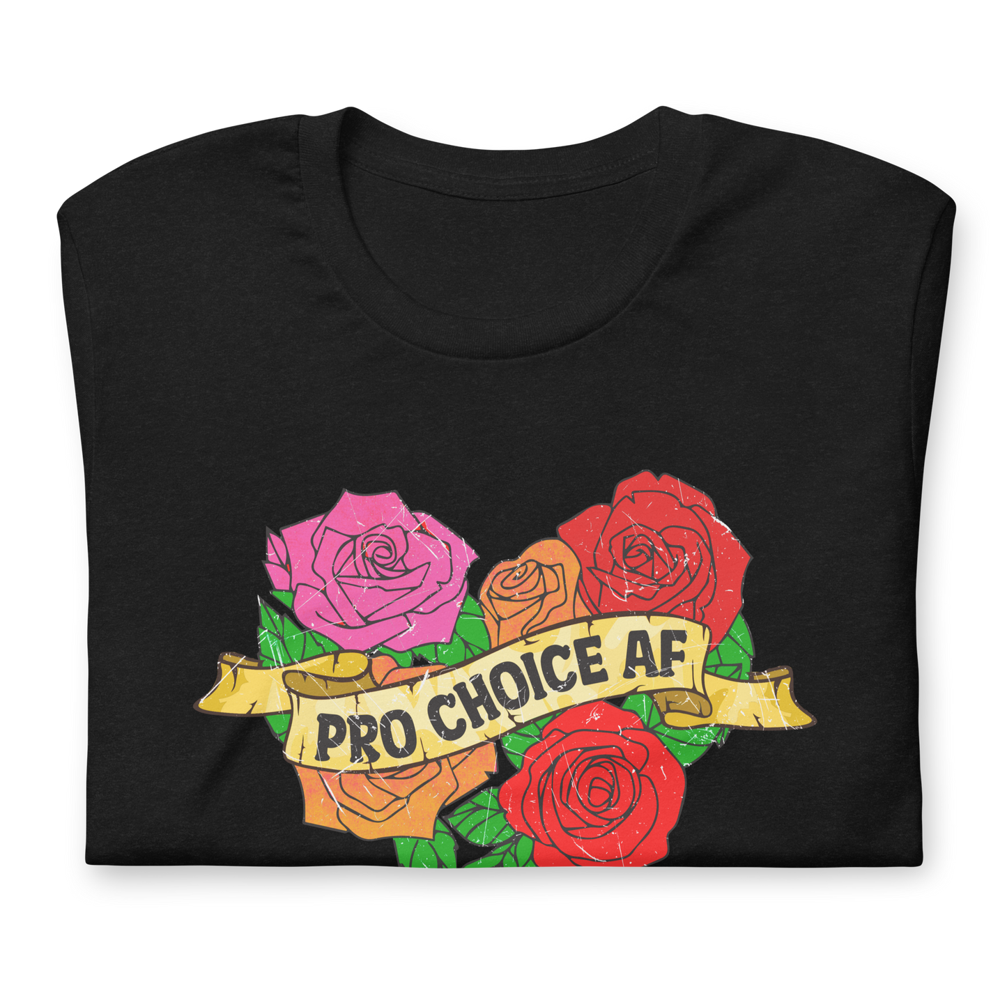 Pro Choice AF Unisex T-Shirt