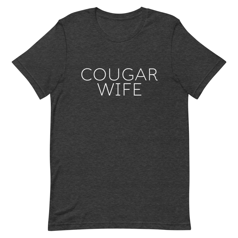 Cougar Wife Unisex T-Shirt