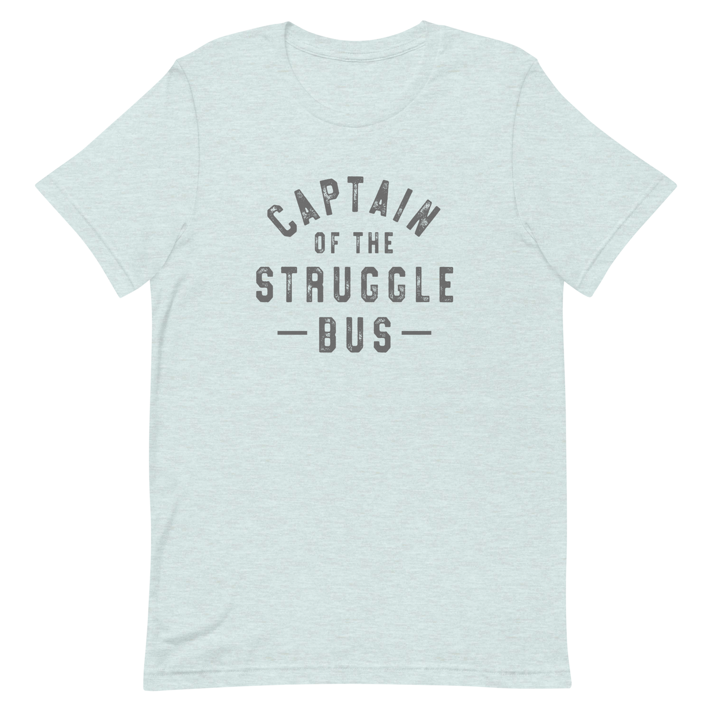 Captain of the Struggle Bus Unisex T-Shirt