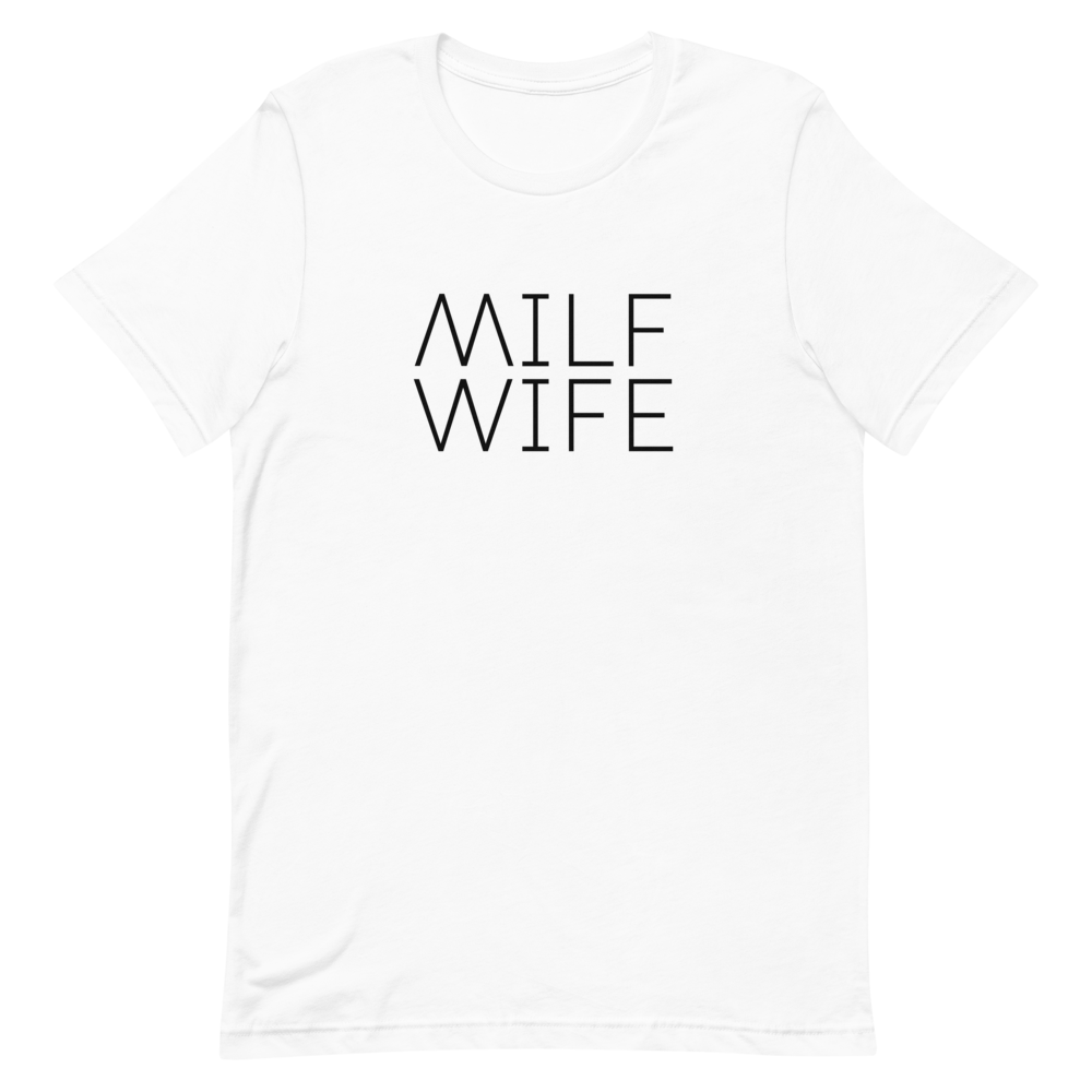 Milf Wife Unisex T-Shirt