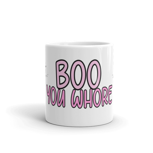 Boo You Whore Mug Coffee Mug